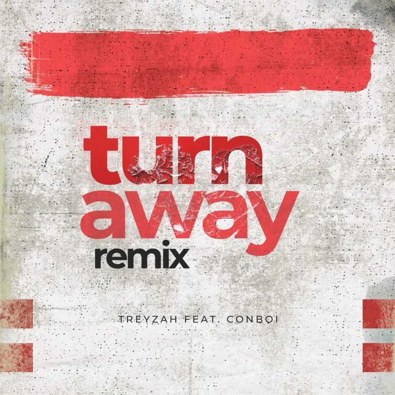 Song of | Treyzah Ft. Conboi – Turn Away Remix