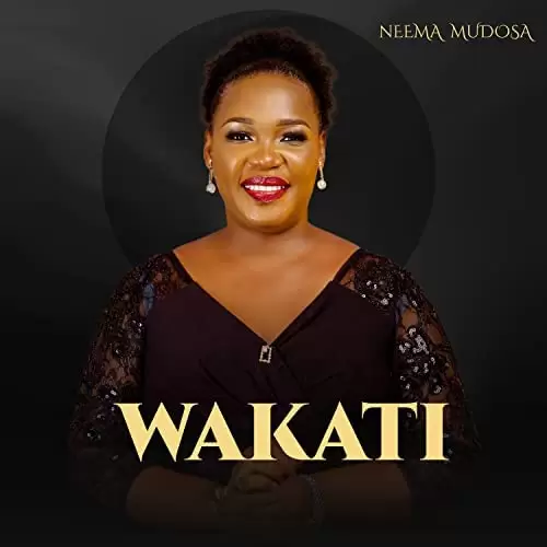 Song of | Neema Mudosa – Wakati