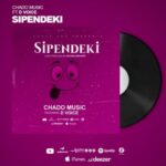 Song of | Chado Music Ft. D Voice – Sipendeki