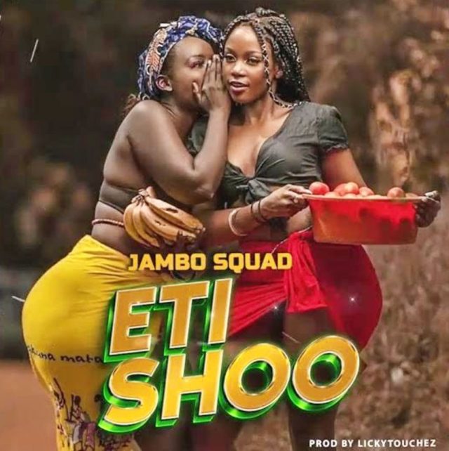 Song of | Jambo Squad – Eti Shoo