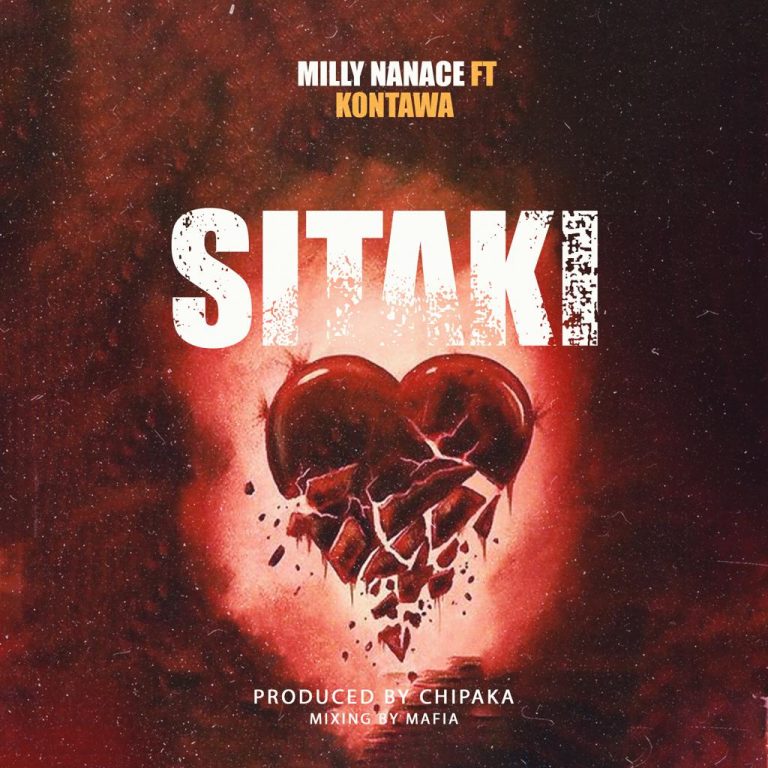 Song of | Milly Nanace Ft. Kontawa – Sitaki