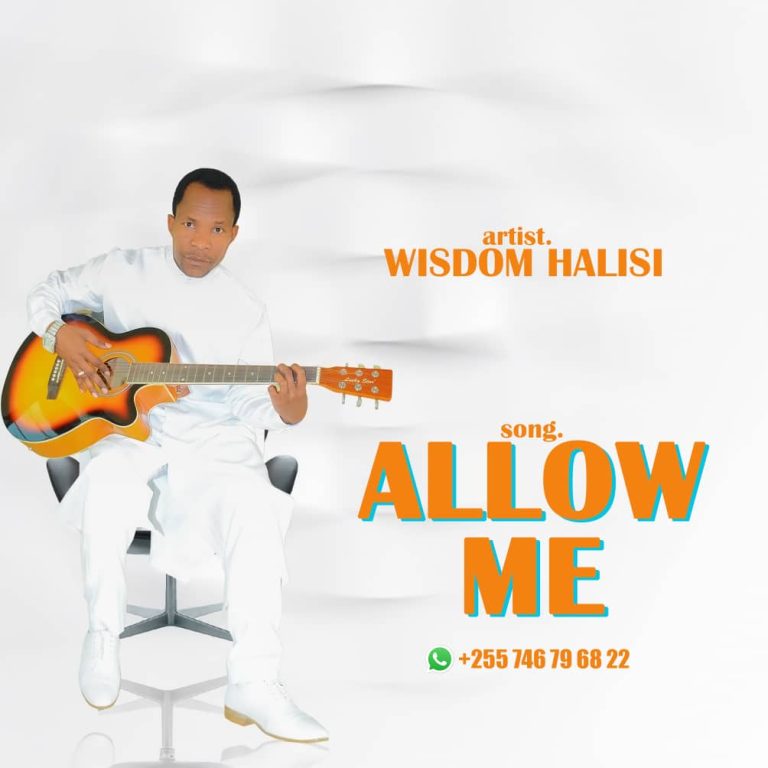 Song of | Wisdom Halisi – Allow Me