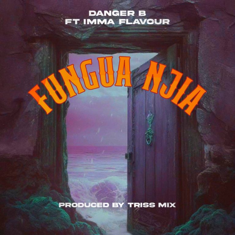 Song of | Danger B X Imma Flavor – Fungua Njia