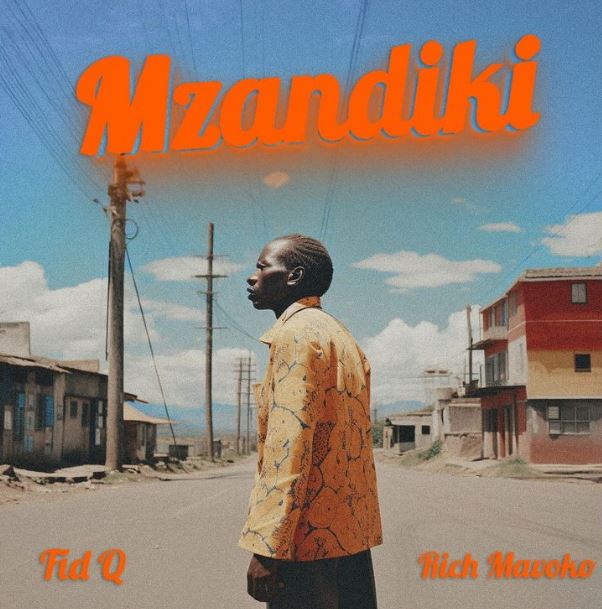 Song of | Fid Q ft Rich Mavoko – Mzandiki