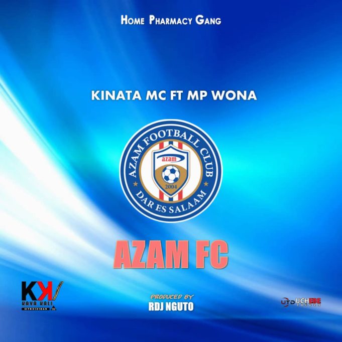 Song of | Kinata Mc Ft. Mp Wona – Azam Fc