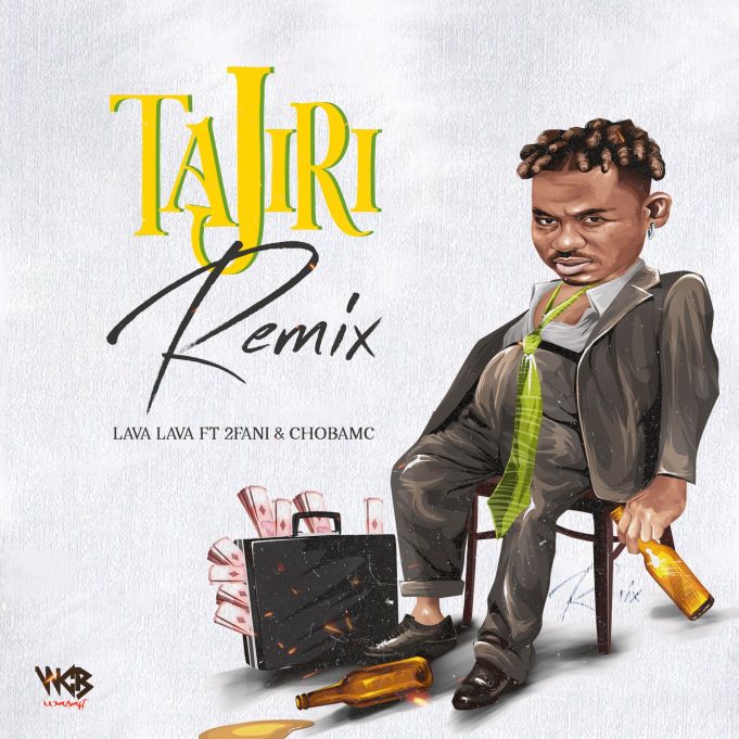 Song of | Lava Lava Ft. 2Fani & Chobamc – Tajiri Remix