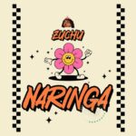 Song of | Zuchu – Naringa