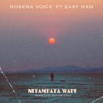 Song of | Rosena Voice Ft. Easy Man – Nitampata wapi