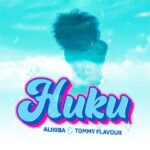 Song of | Alikiba & Tommy Flavour – Huk