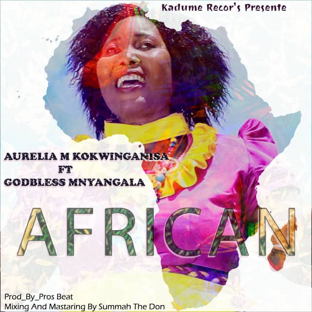 Song of | Aurelia M kokwinganisa Ft. Godbless Mnyangala – African