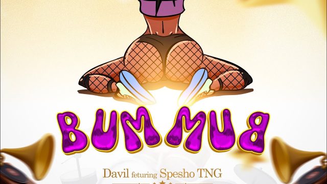 Song of | Davil Ft. Spesho TNG – Bum Bum