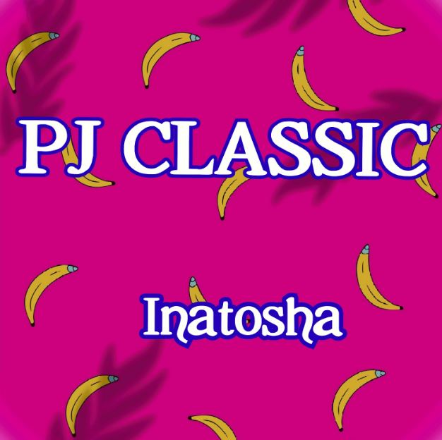 Song of | PJ Classic – Inatosha