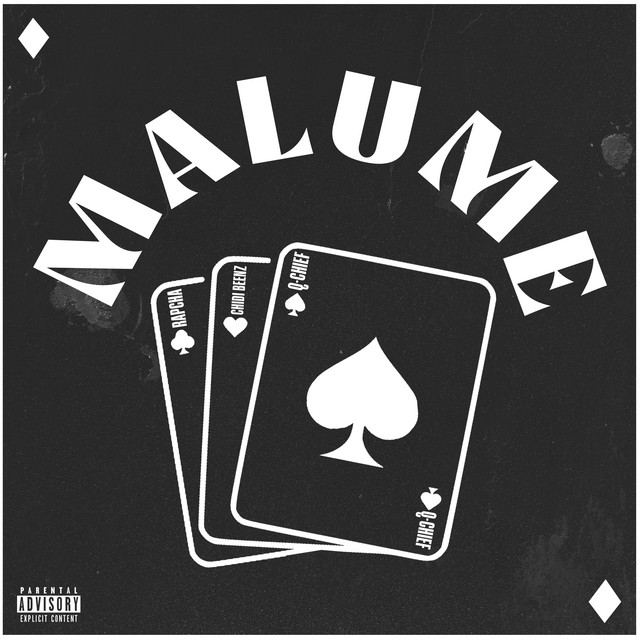 Song of | Q Chief Ft. Rapcha, Chidi Benz – Malume