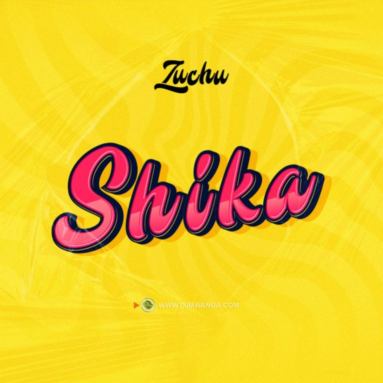 Song of | Zuchu – Shika