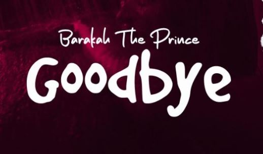 Song of | Barakah The Prince – Goodbye