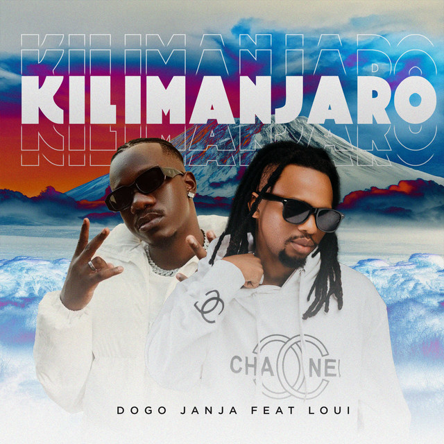 Song of | Dogo Janja Ft. Loui – Kilimanjaro