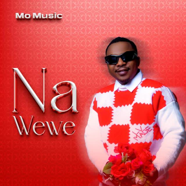 Song of | Mo Music – Na Wewe