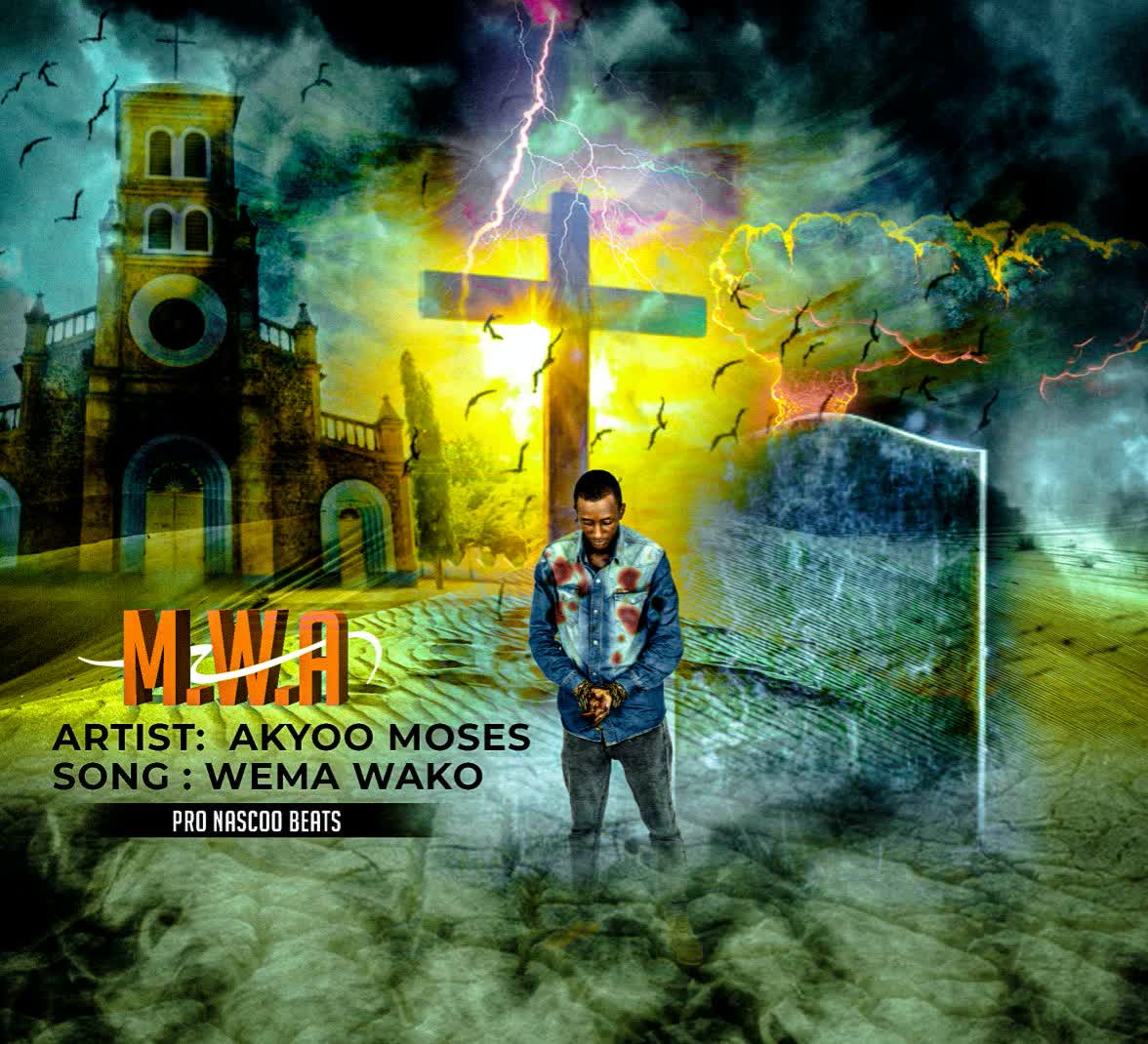 Song of | Akyoo Moses – Wema Wako