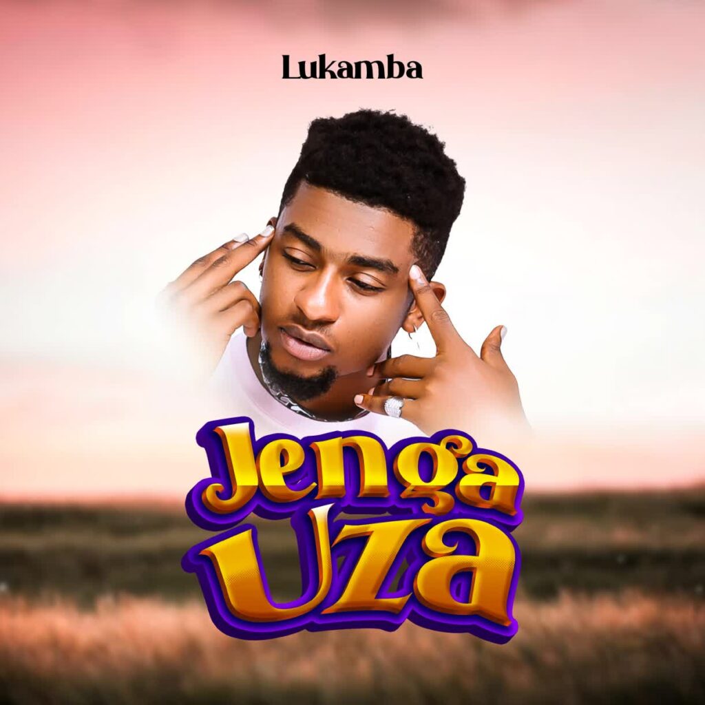 Song of | Lukamba – Jenga Uza