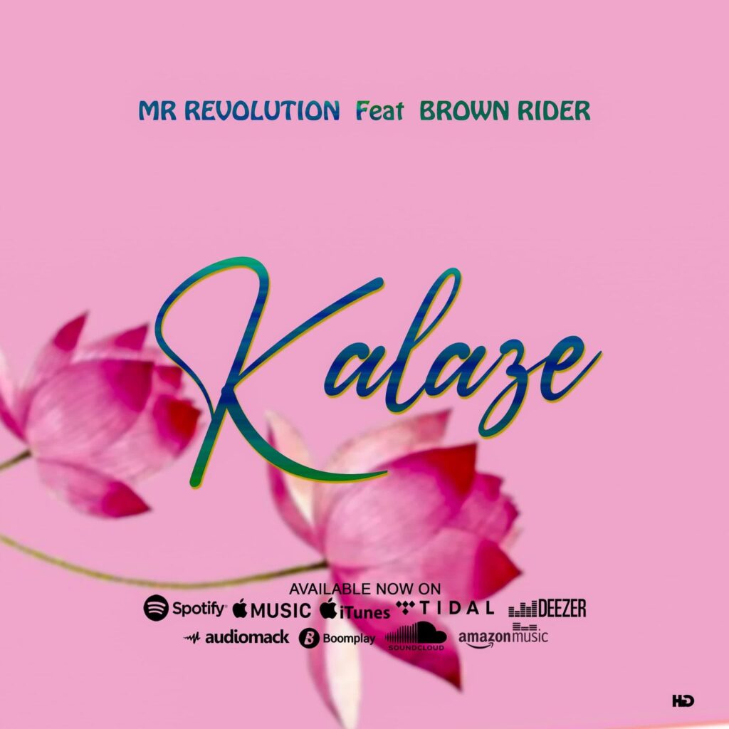 Song of | Mr Revolution ft Brown Rider – Kalaze