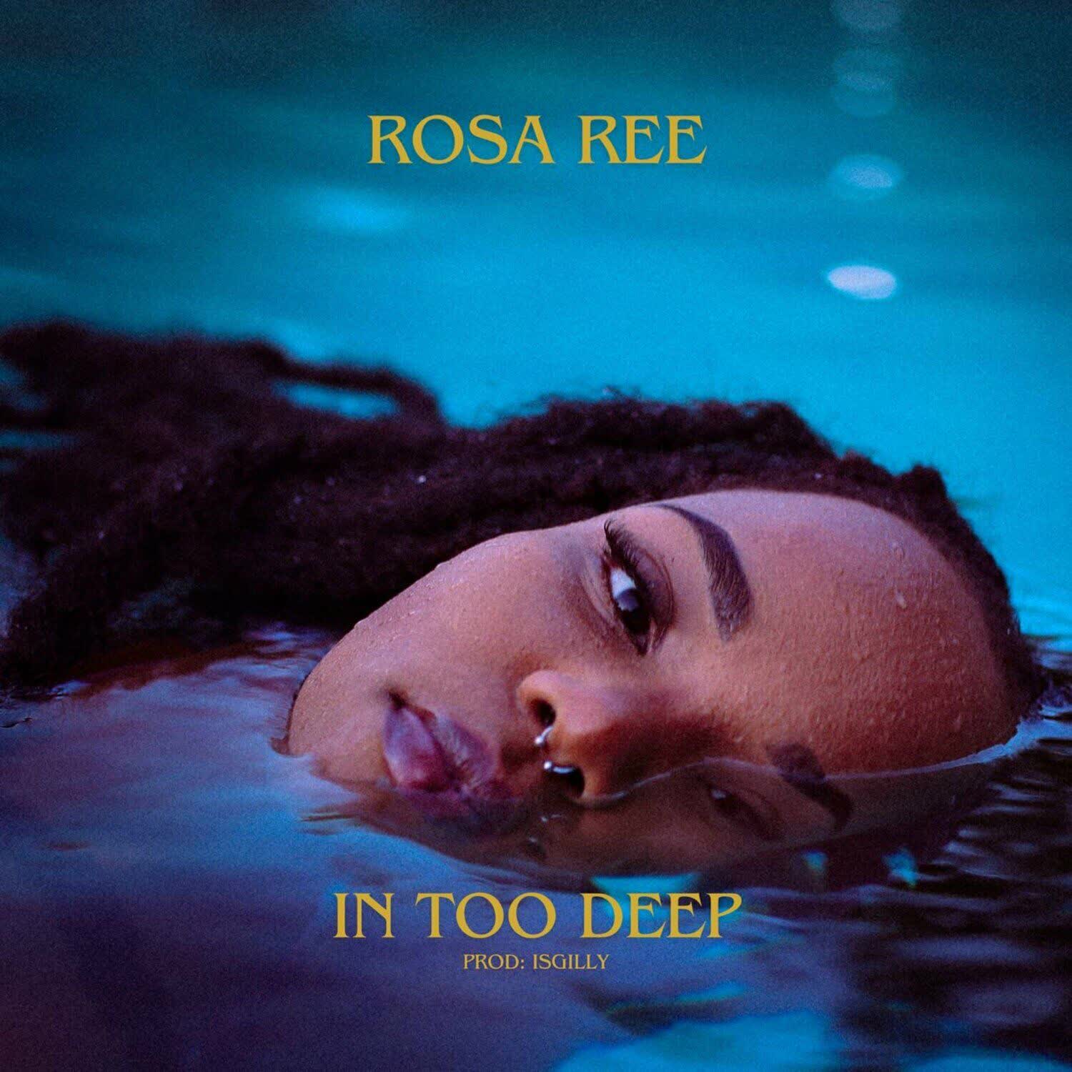 Song of | Rosa Ree – In Too Deep