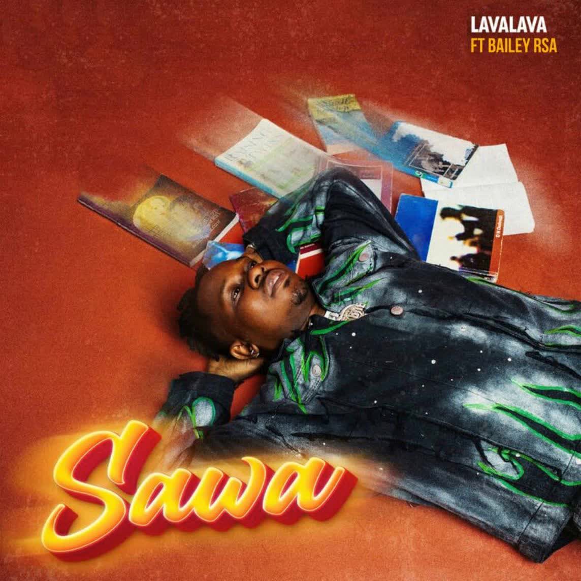 Song of | Lava Lava Ft. Bailey RSA – Sawa