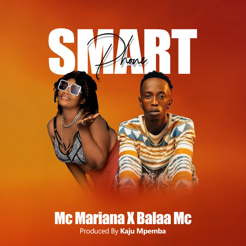 Song of | Mc Mariana X Balaa Mc – Smart Phone