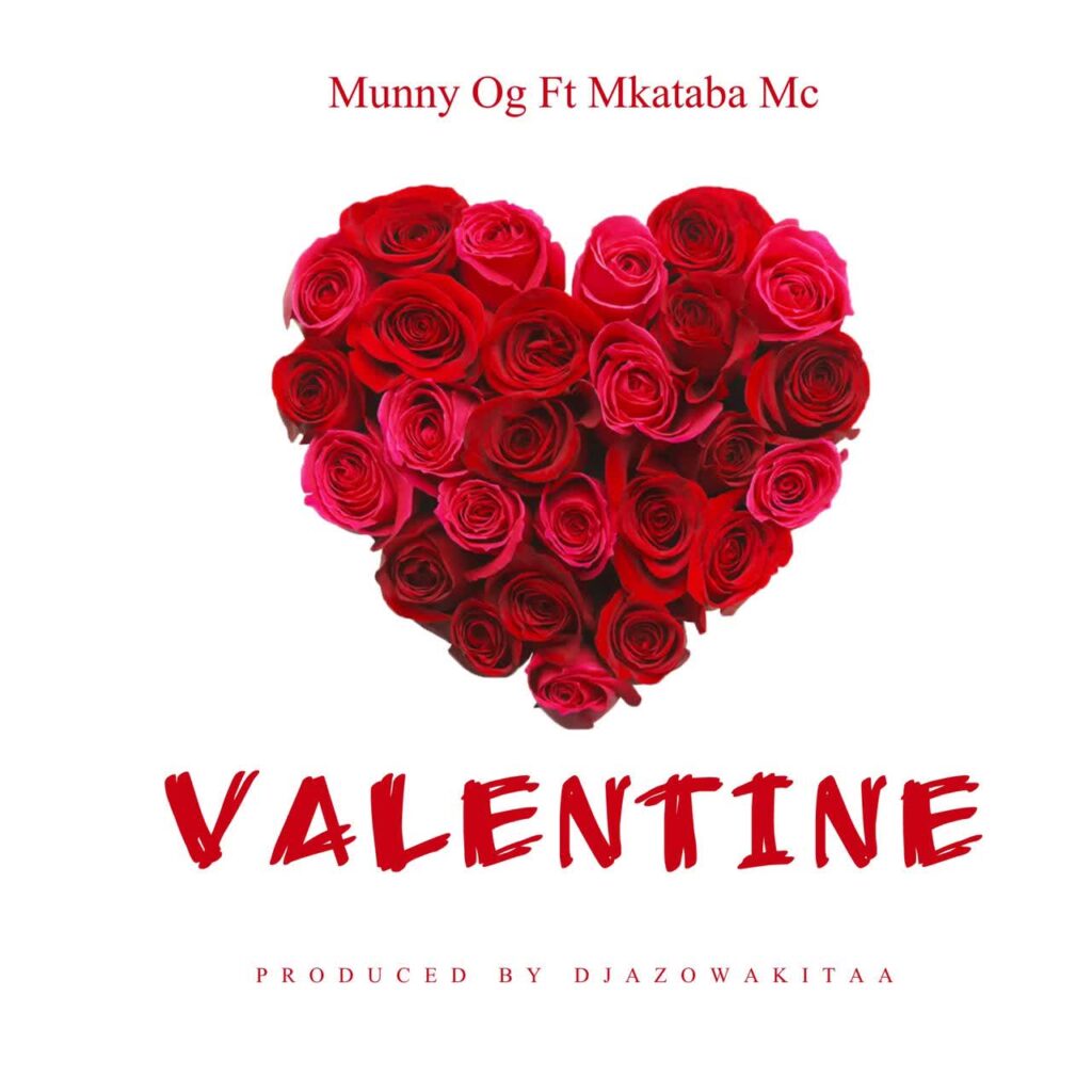 Song of | Munny Og Ft. Mkataba Mc – Valentine day