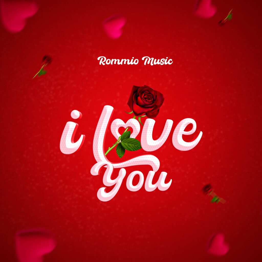 Song of | Rommio Music – I love you