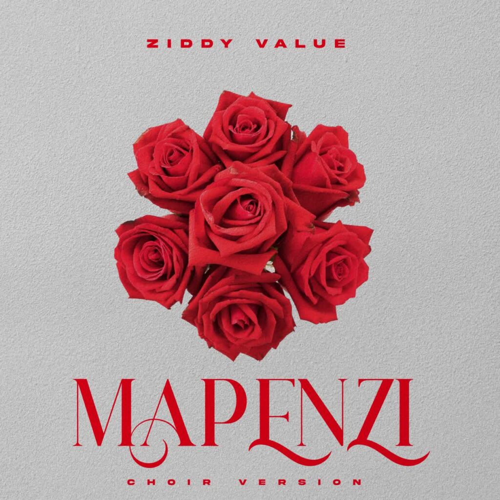 Song of | Ziddy Value – Mapenzi Choir