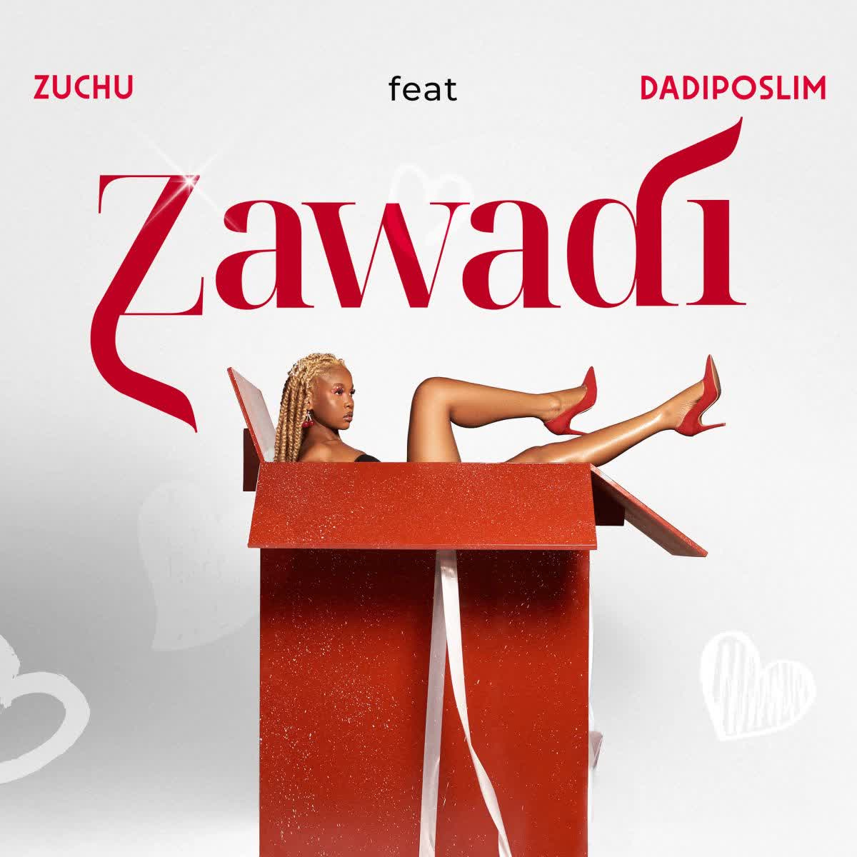 Song of | Zuchu Ft. Dadiposlim – Zawadi