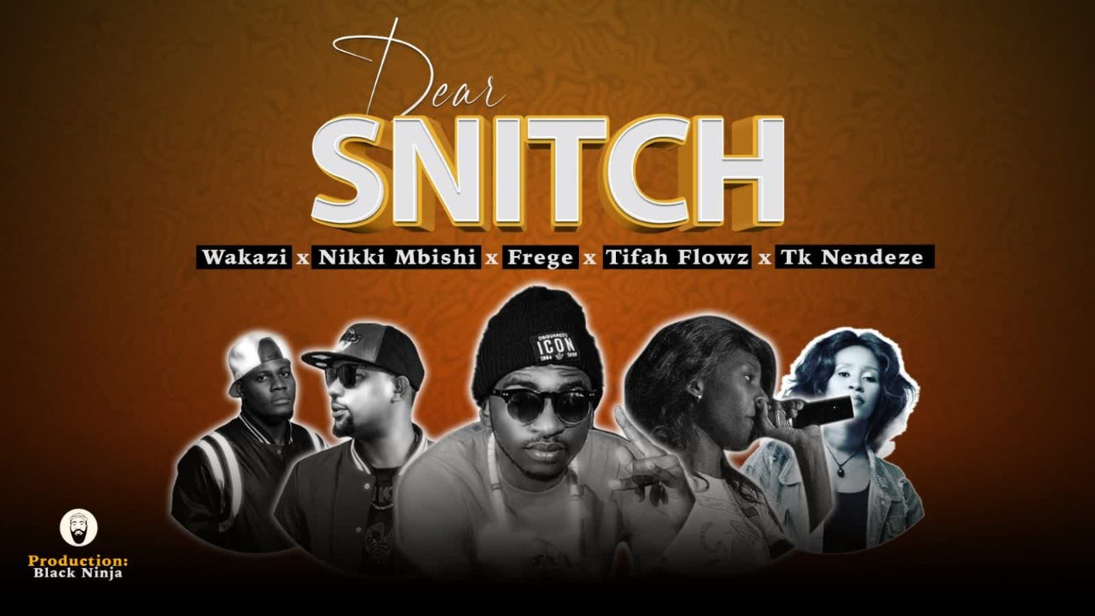 Song of | Frege X Nikki Mbishi X Tifa Flowz X Wakazi & Tk Nendeze – Dear Snitch