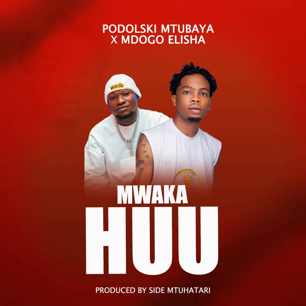 Song of | Podolski Mtu Mbaya Ft. Dogo Elisha – Mwaka Huu