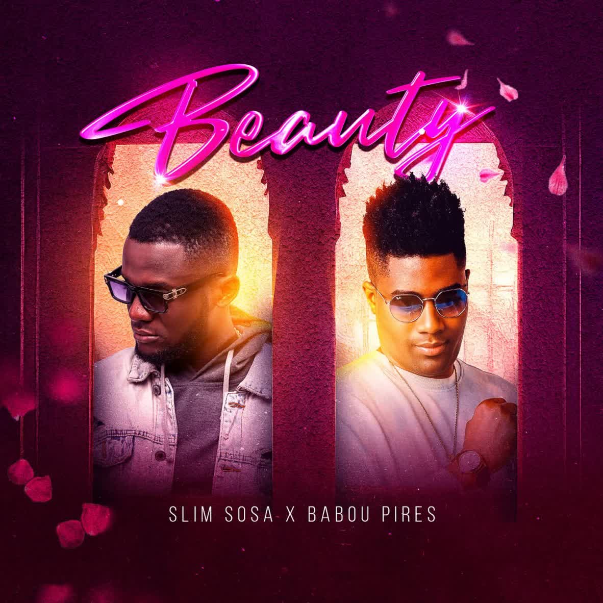 Song of | Slim Sosa X Babou Pires – Beauty