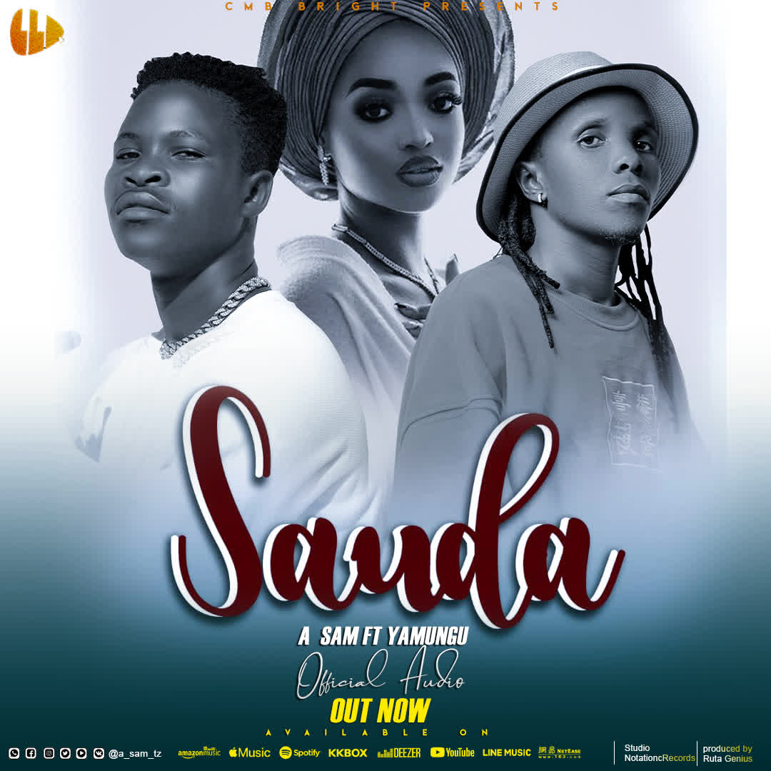 Song of | A Sam Ft. Yamungu – Sauda