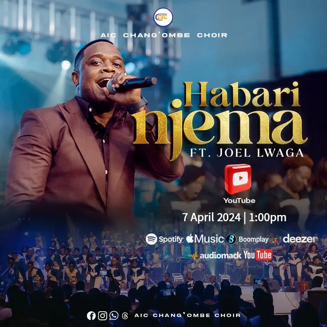 Song of | AIC Chang’ombe Choir (CVC) ft. Joel Lwaga – Habari Njema