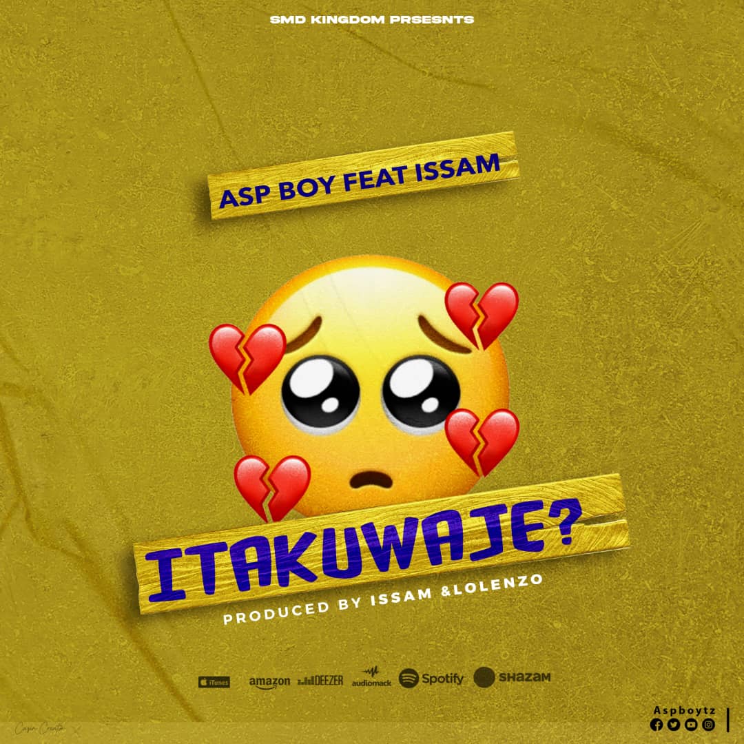 Song of | Asp Boy Ft. Issam – Itakuaje