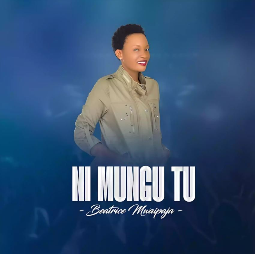 Song of | Beatrice Mwaipaja – Ni Mungu Tu