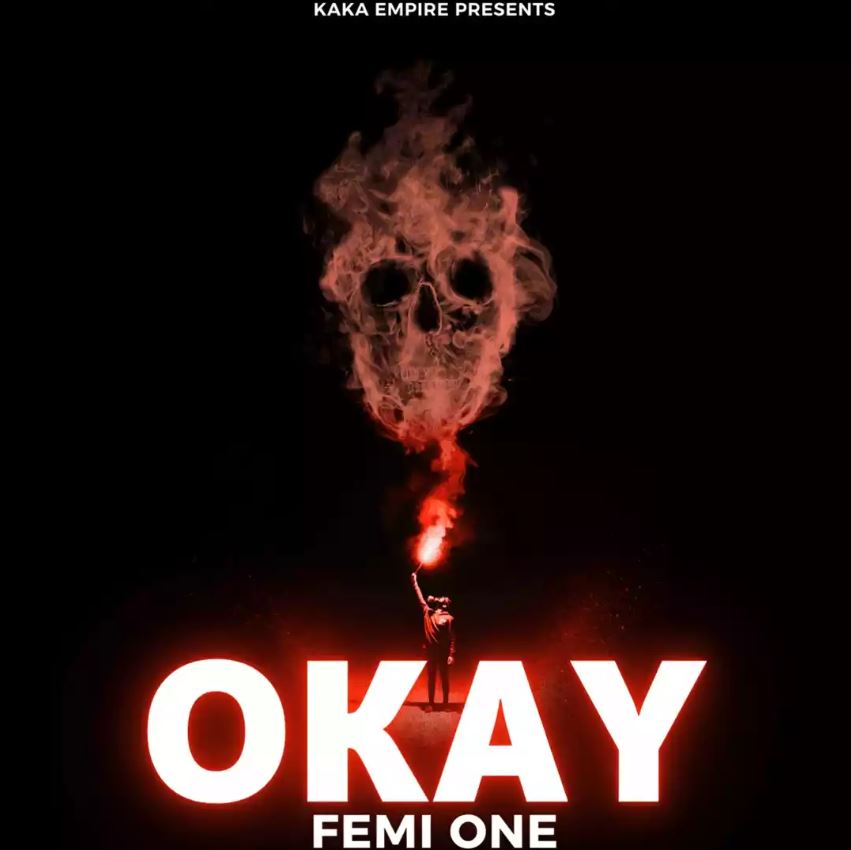 Song of | Femi One – Okay