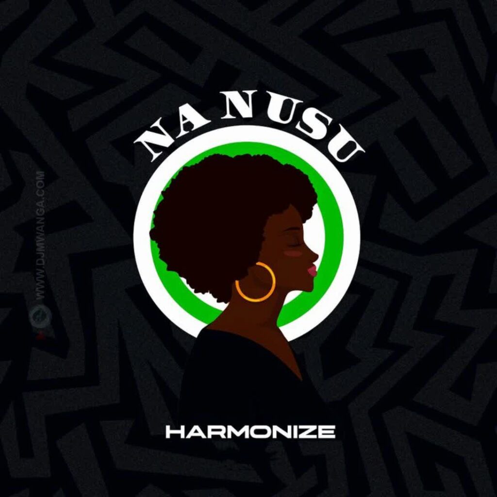 Song of | Harmonize – Na Nusu