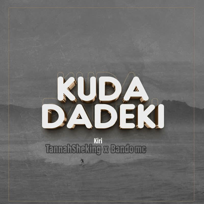 Song of | Kiri, Tannah SheKING, Bando MC – Kudadeki