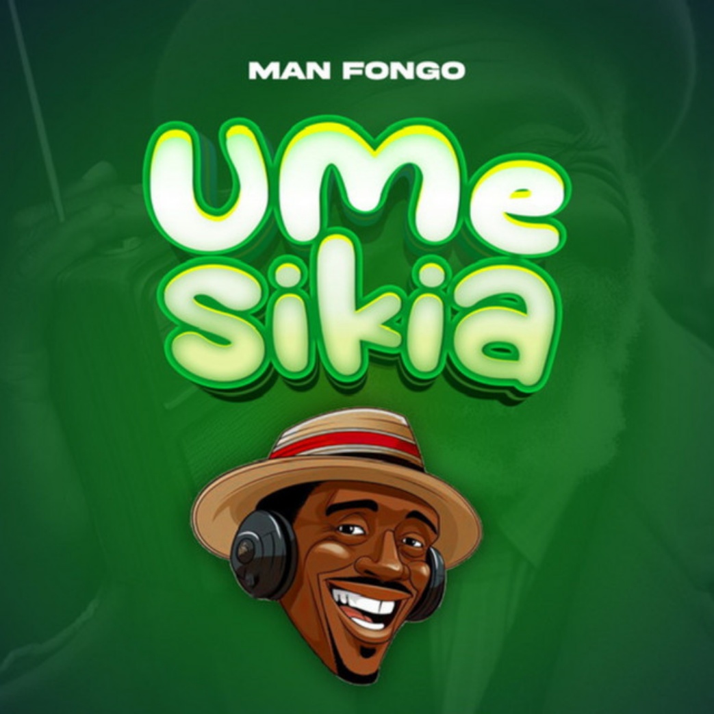 Song of | Man Fongo – Umesikia