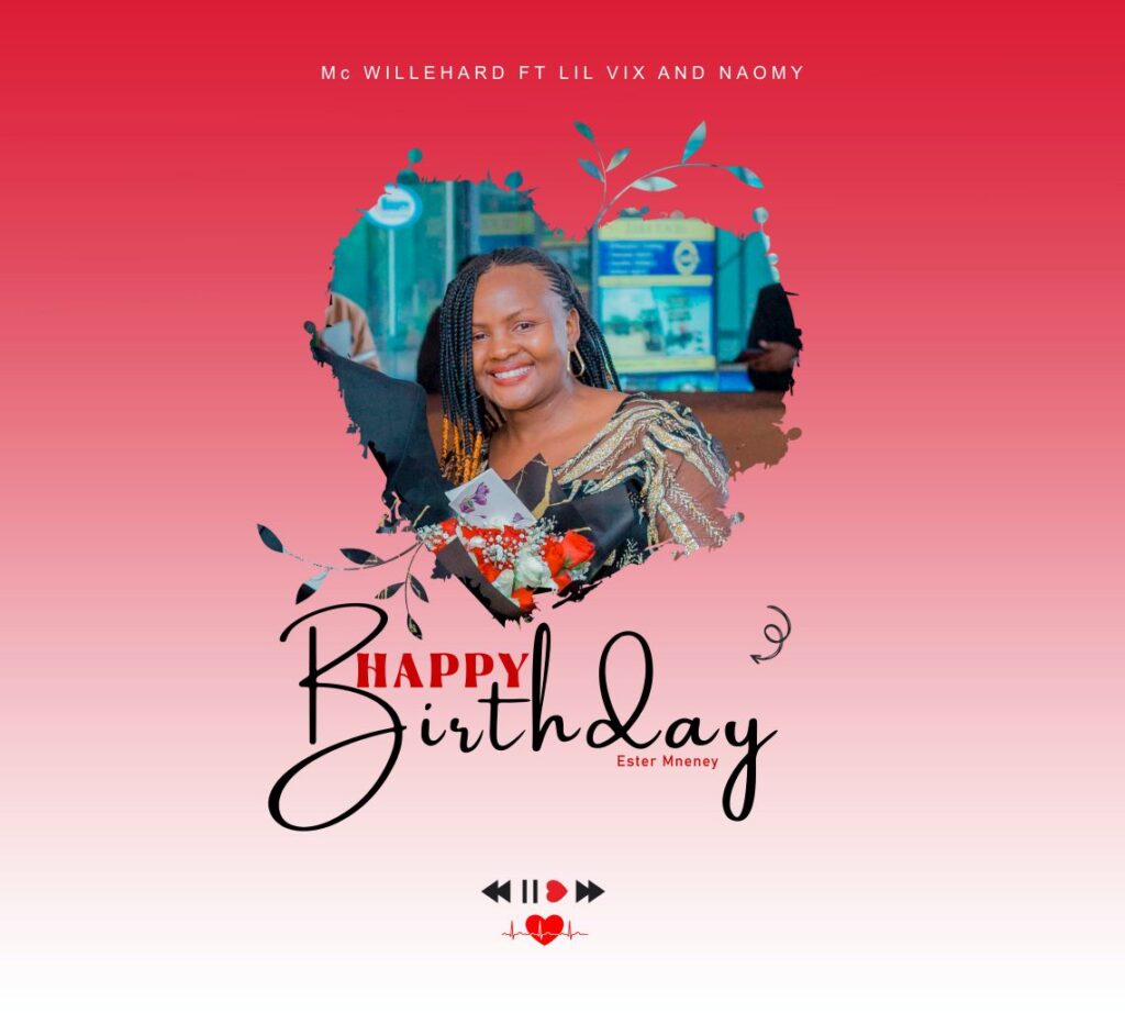 Song of | Mc Willehard Ft. Lil VIX and Naomy – Happy Birthday