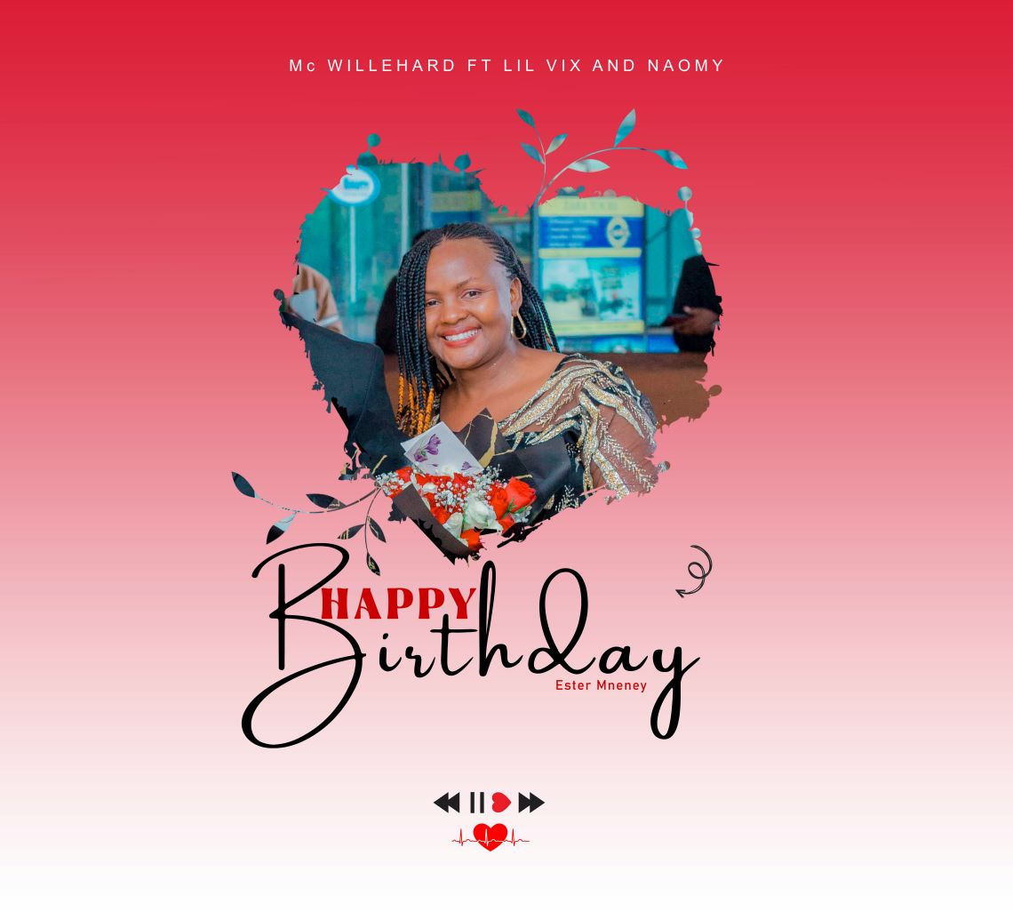 Song of | Mc Willehard Ft. Lil VIX and Naomy – Happy Birthday