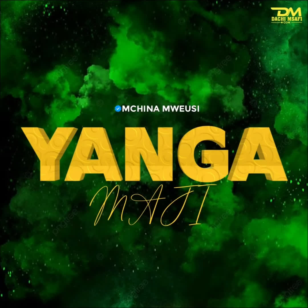 Song of | Mchina Mweusi – Yanga Maji