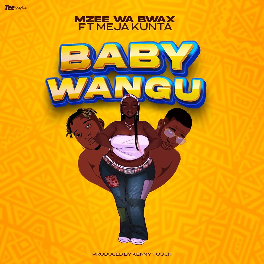 Song of | Mzee Wa Bwax Ft. Meja Kunta – Baby Wangu