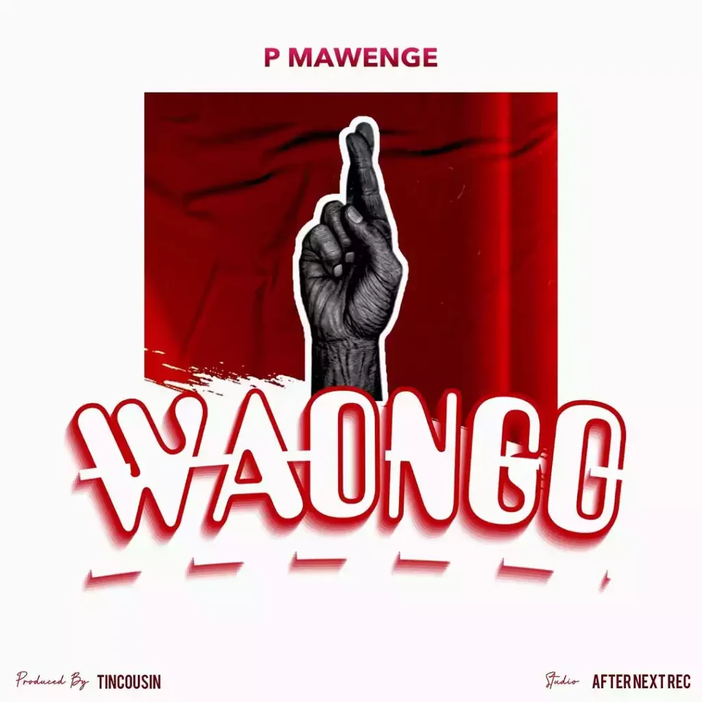 Song of | P Mawenge – Waongo
