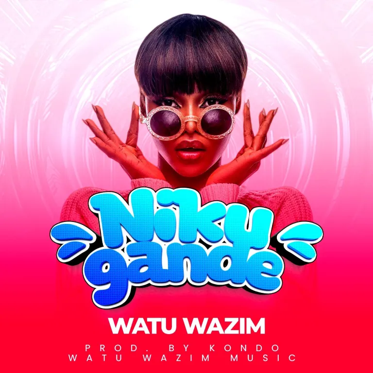 Song of | Watu Wazim – Nikugande