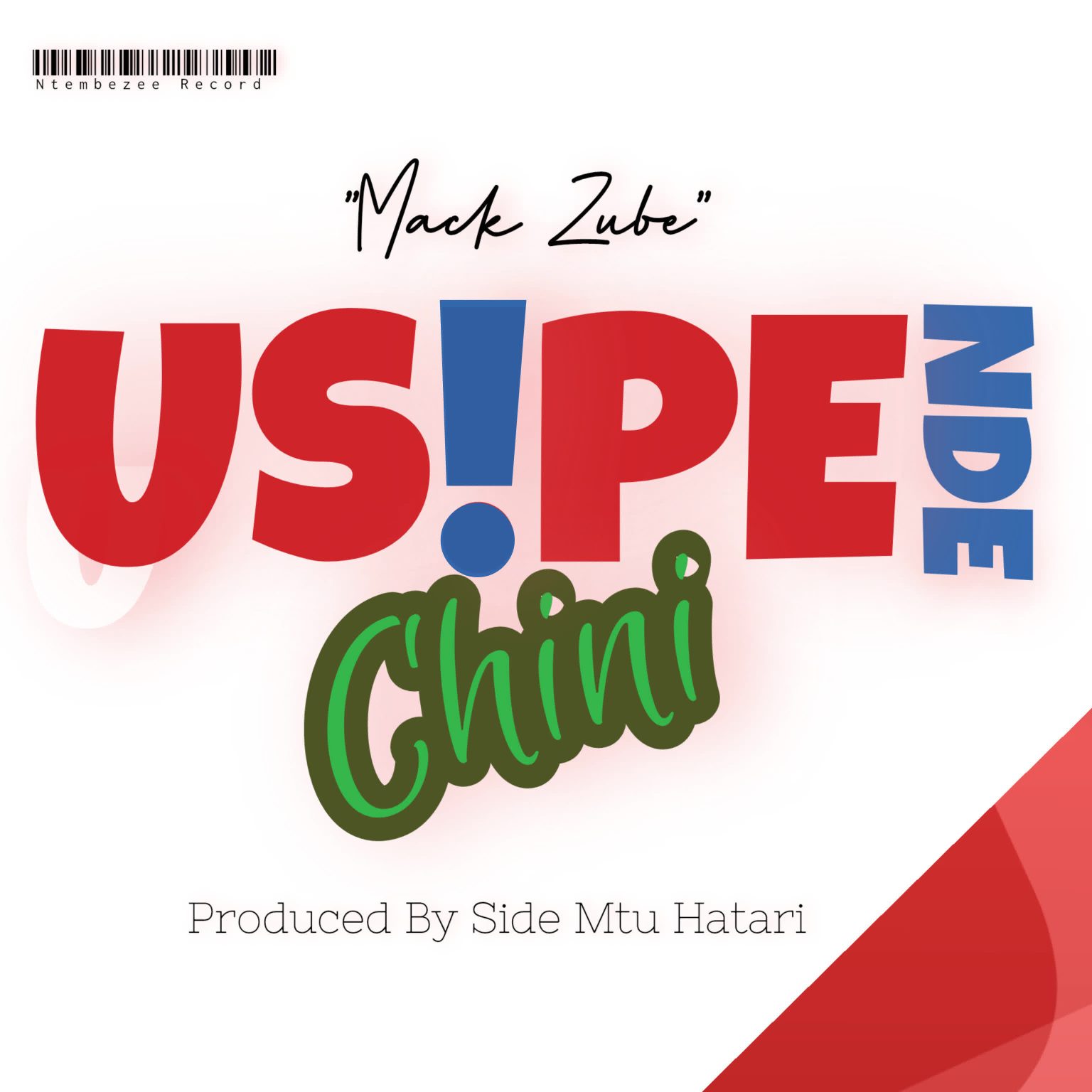 Song of | Mack Zube – USipende Chini