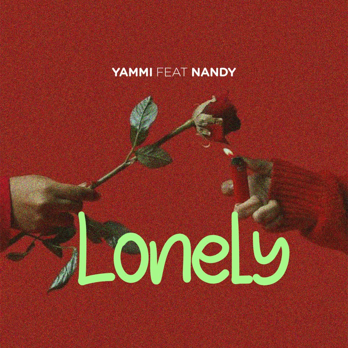 Song of | Yammi Ft. Nandy – Lonely